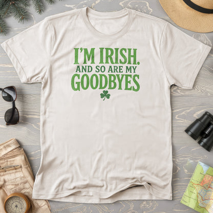 I'm Irish Goodbyes T-Shirt