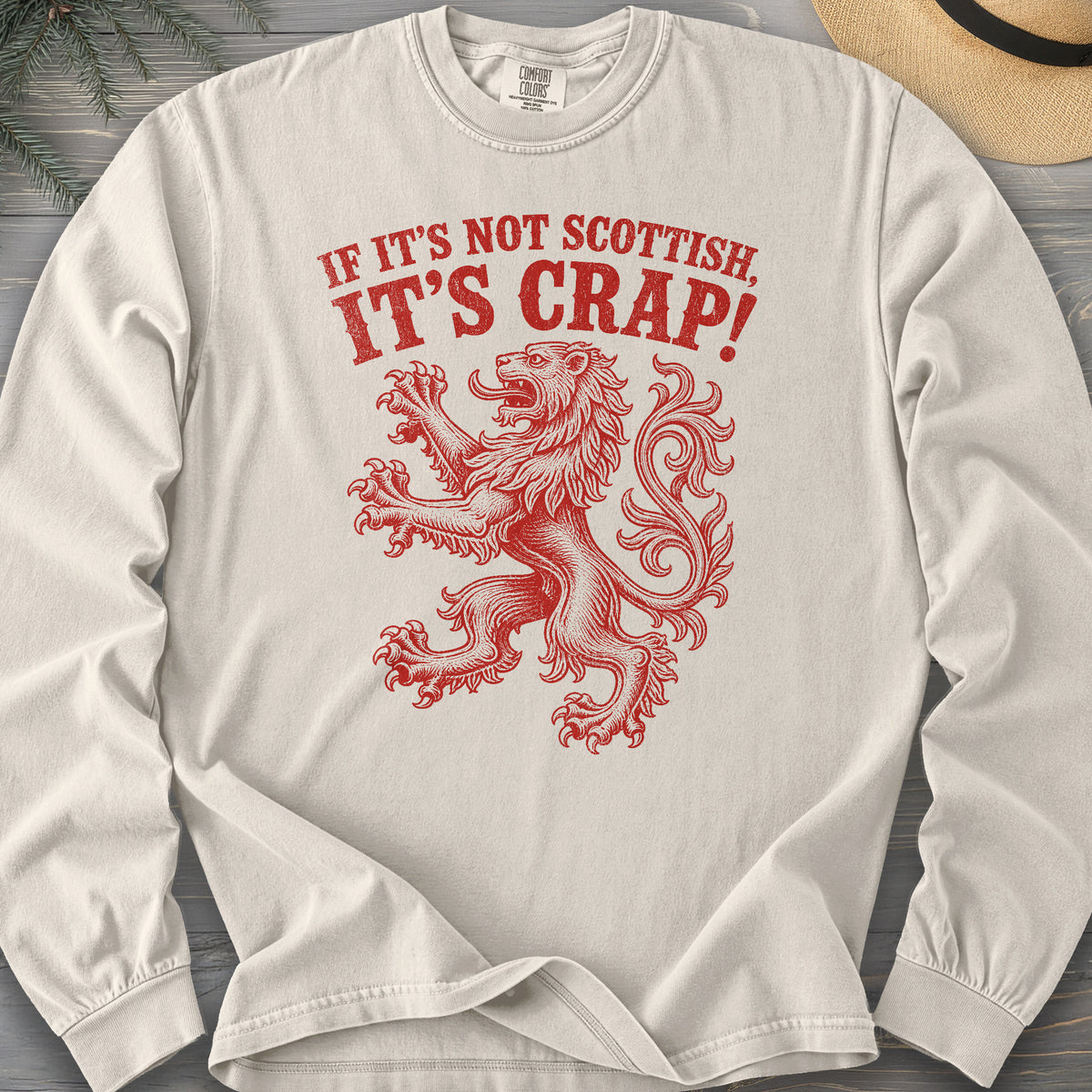 Not Scottish It's Crap Comfort Colors 6014 Long Sleeve
