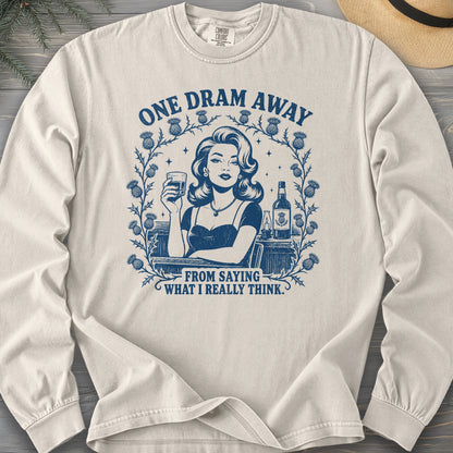 One Dram Away Comfort Colors 6014 Long Sleeve