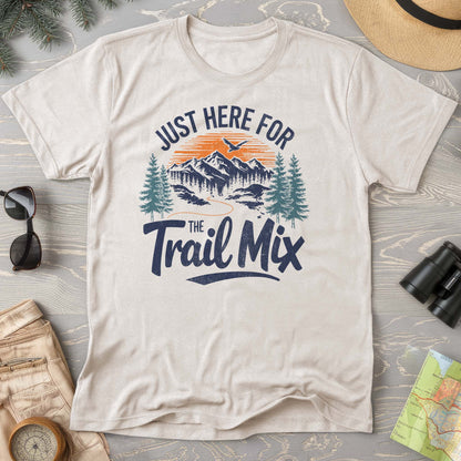 Hiking T-Shirt: Just Here for the Trail Mix
