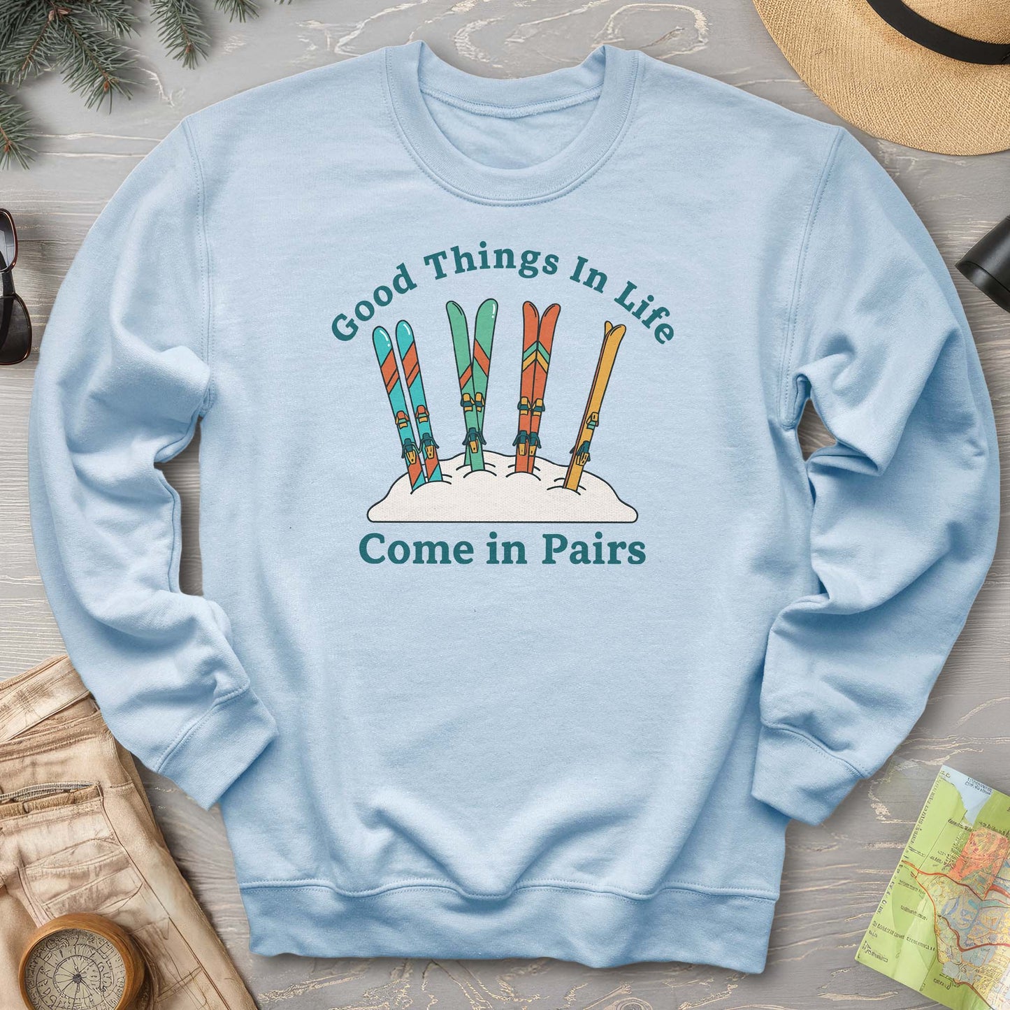 Good Things Come In Pairs Ski Sweatshirt