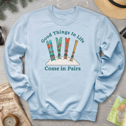 Good Things Come In Pairs Ski Sweatshirt