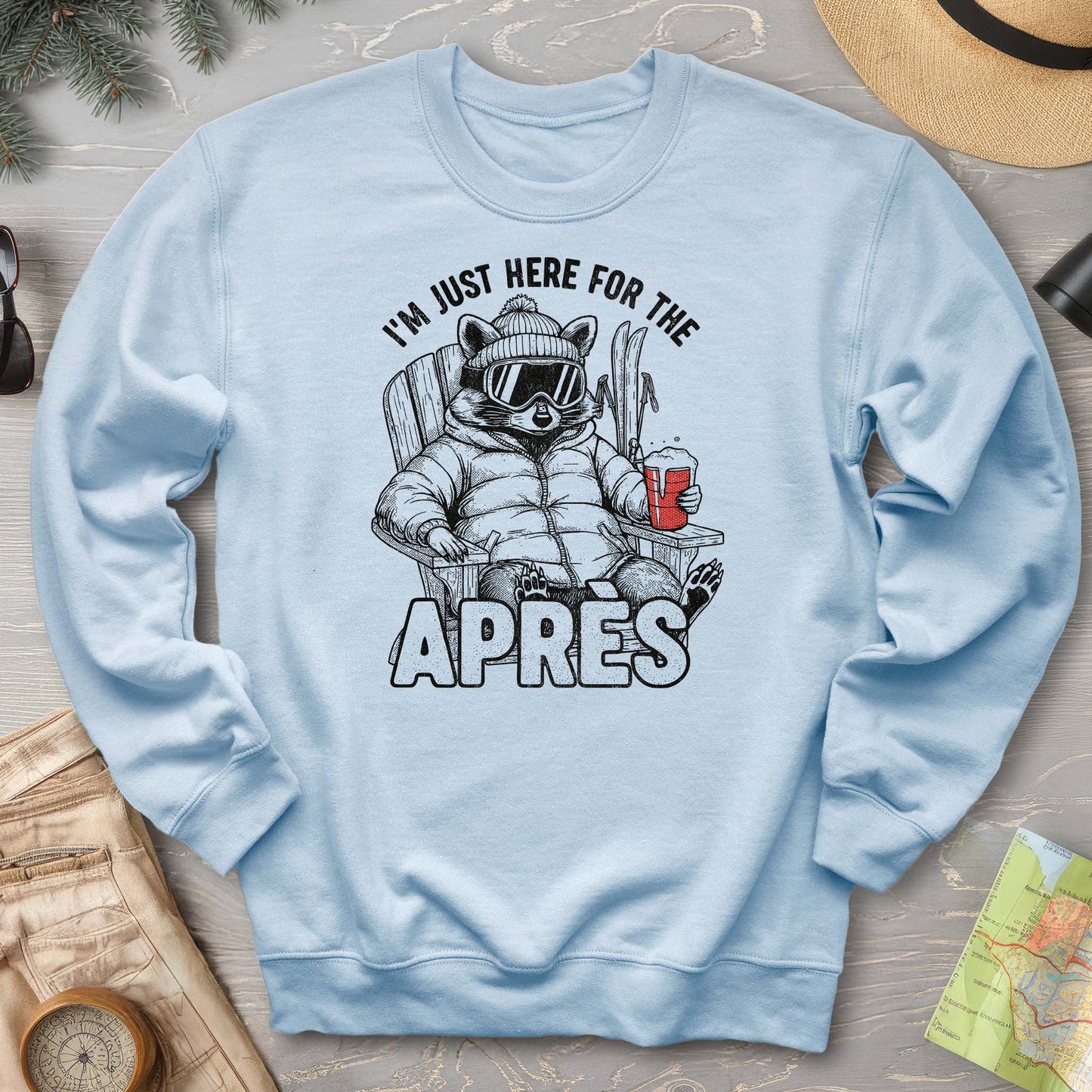Just Here for the Apres "Raccoon" Sweatshirt
