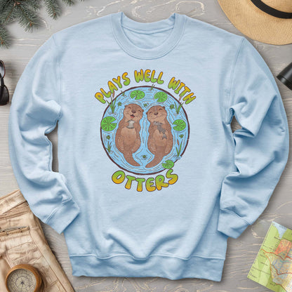 Plays Well With Otters Sweatshirt