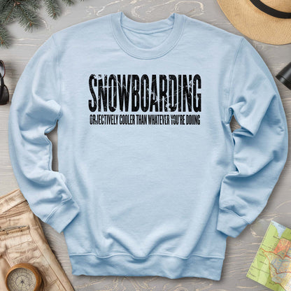 Snowboarding "Cooler" Sweatshirt