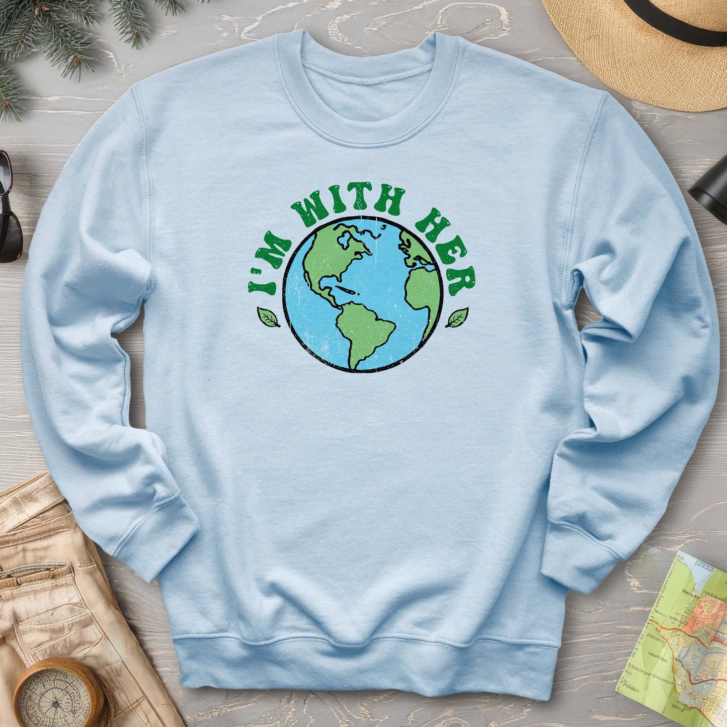 I'm With Her Earth Sweatshirt
