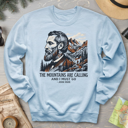 Mountains Calling John Muir Sweatshirt