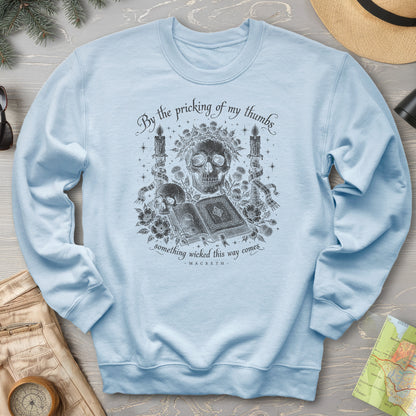 Macbeth Pricking Of My Thumbs Sweatshirt