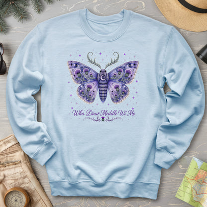Wha Daur Meddle Wi' Me Sweatshirt