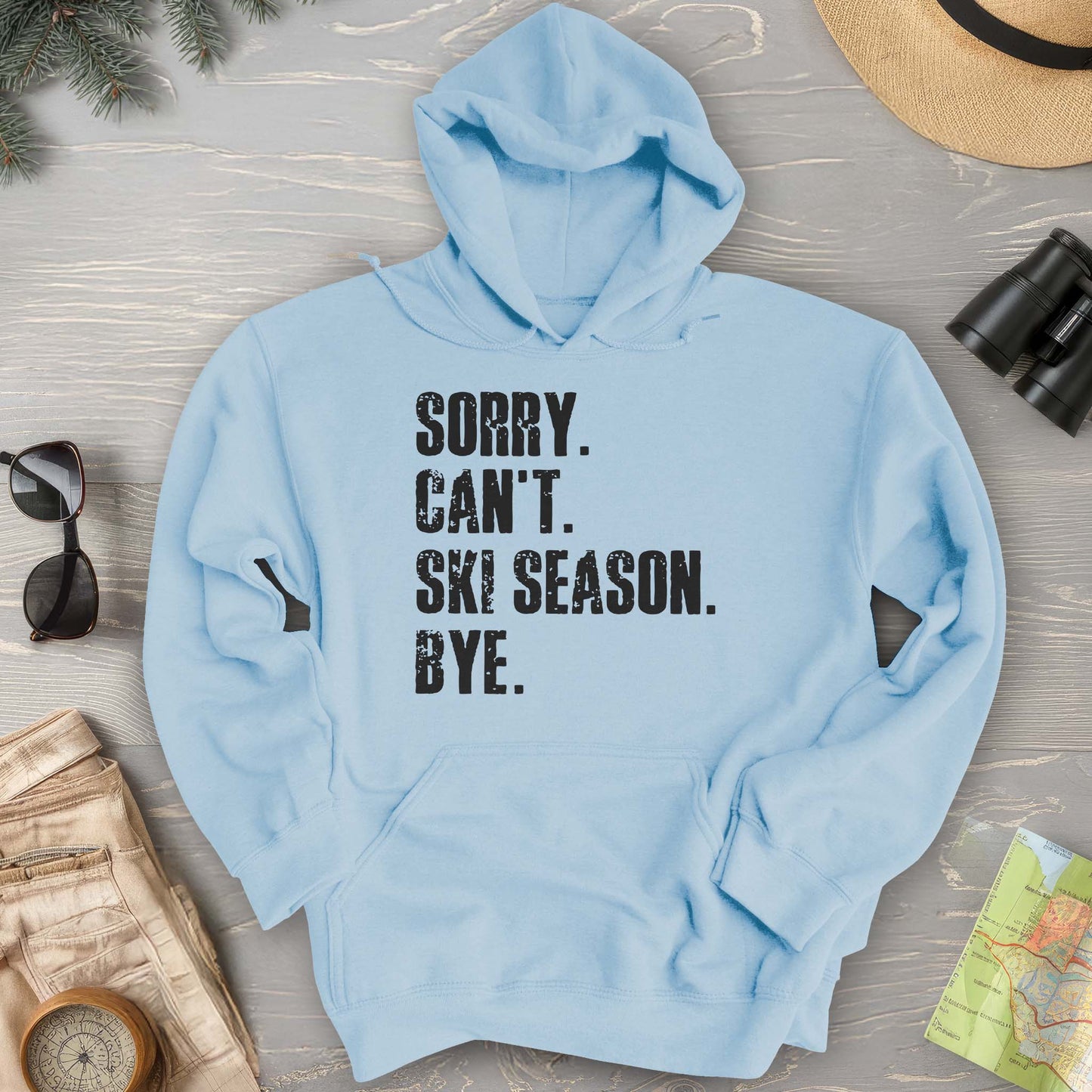 Sorry Ski Season Hoodie