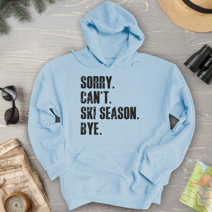 Sorry Ski Season Hoodie