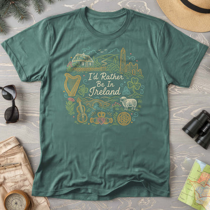I'd Rather Be In Ireland T-Shirt
