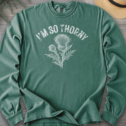 I'm So Thorny Comfort Colors 6014 Long Sleeve