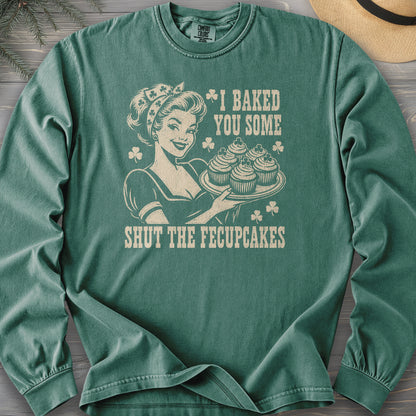 Shut The Fecupcakes Comfort Colors 6014 Long Sleeve