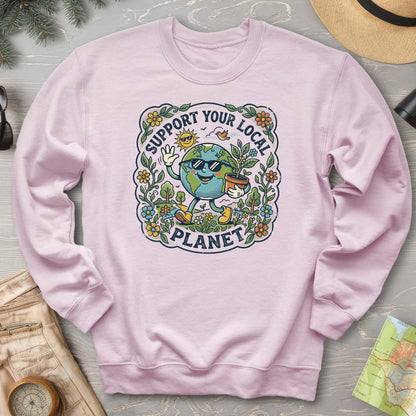 Support Your Local Planet Sweatshirt