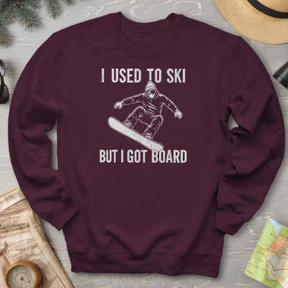 I Got Board Sweatshirt
