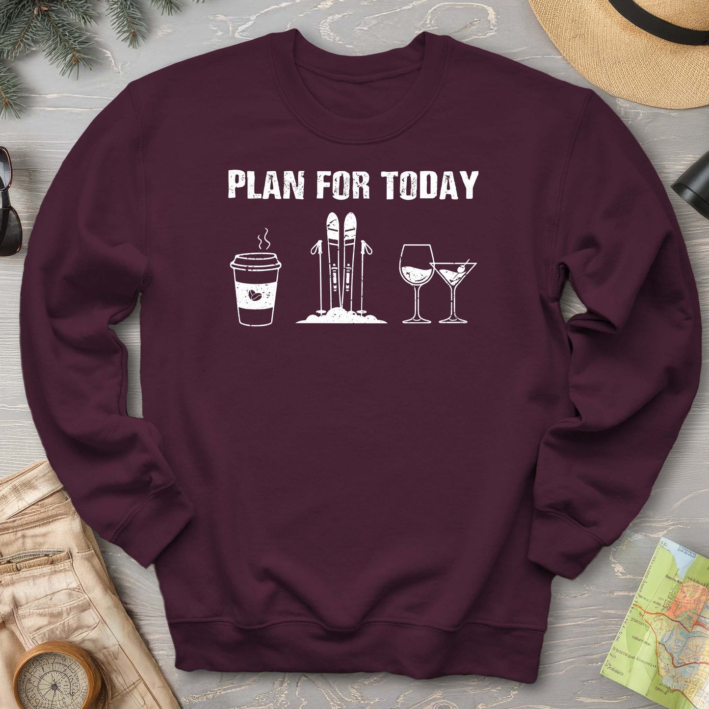 Plan For Today Sweatshirt