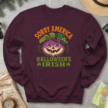 Sorry Halloween's Irish Sweatshirt