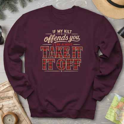If My Kilt Offends Sweatshirt