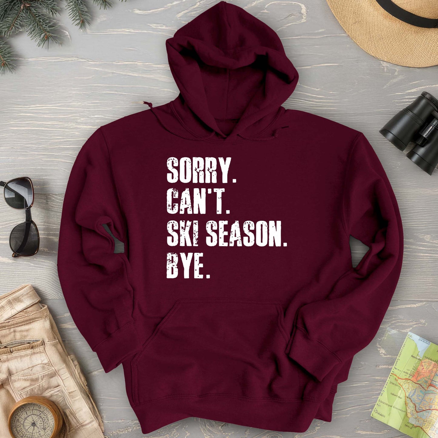 Sorry Ski Season Hoodie