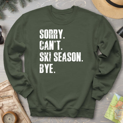 Sorry Ski Season Sweatshirt
