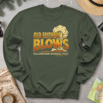 Old Faithful Blows Sweatshirt