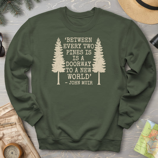 Between Two Pines Sweatshirt