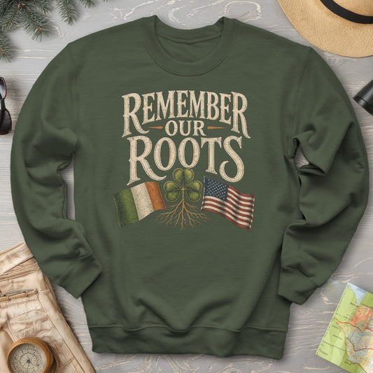 Remember Irish Roots Sweatshirt