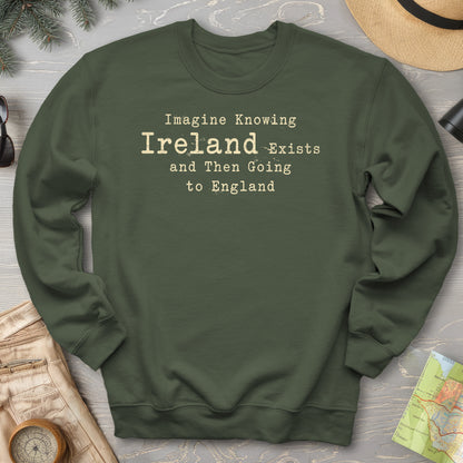 Ireland Exists Sweatshirt