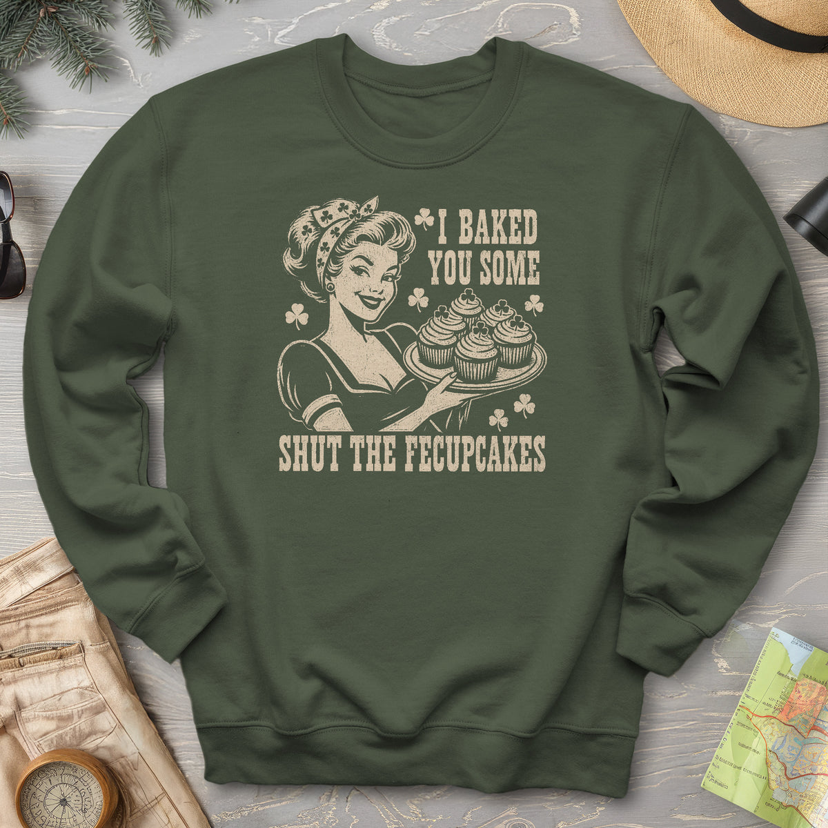 Shut The Fecupcakes Sweatshirt
