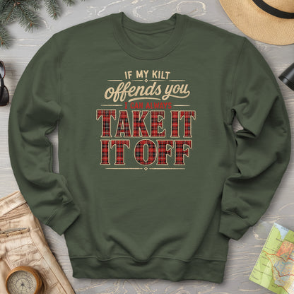If My Kilt Offends Sweatshirt