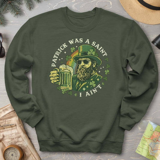 Patrick Was A Saint Sweatshirt