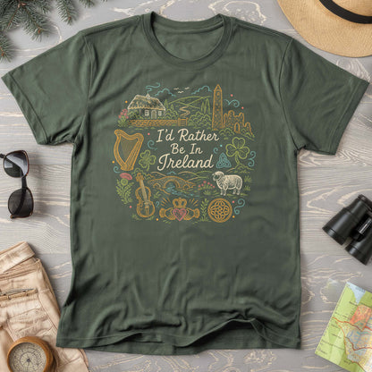 I'd Rather Be In Ireland T-Shirt