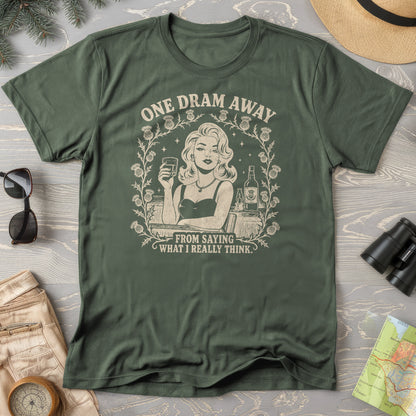 One Dram Away T-Shirt