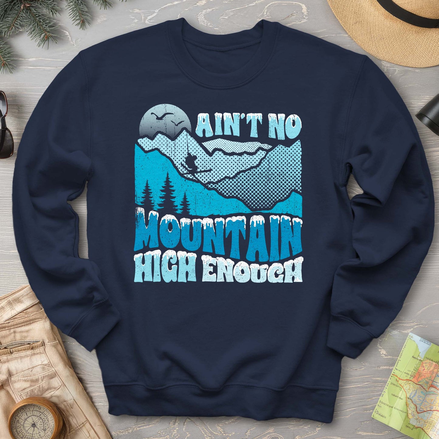 Ain't No Mountain Sweatshirt
