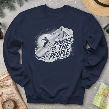 Powder to the People Boarding Sweatshirt