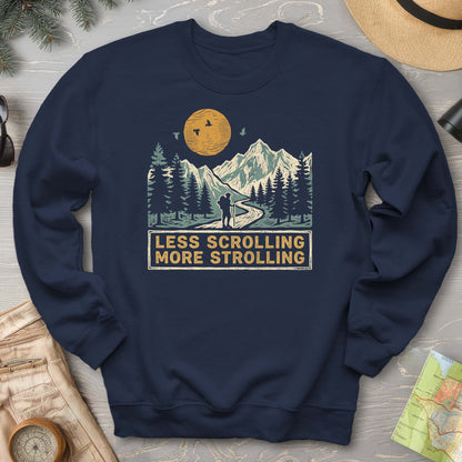 Less Scrolling More Strolling Sweatshirt