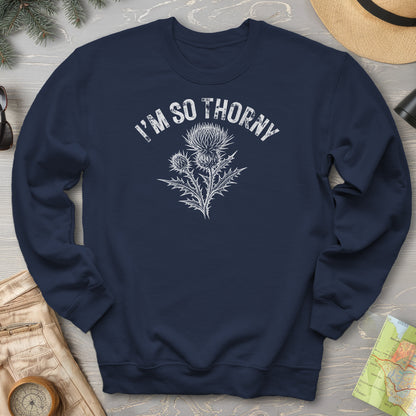 I'm So Thorny Sweatshirt