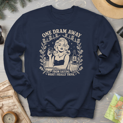 One Dram Away Sweatshirt