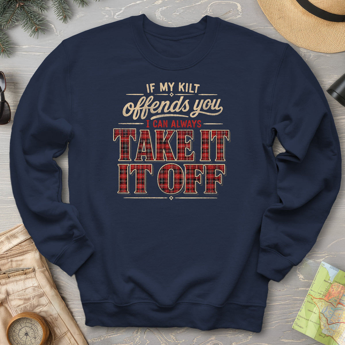 If My Kilt Offends Sweatshirt