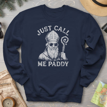 Just Call Me Paddy Sweatshirt