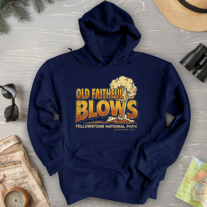 Old Faithful Blows Hoodie