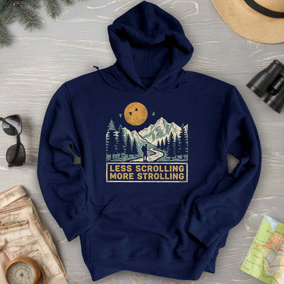 Less Scrolling More Strolling Hoodie