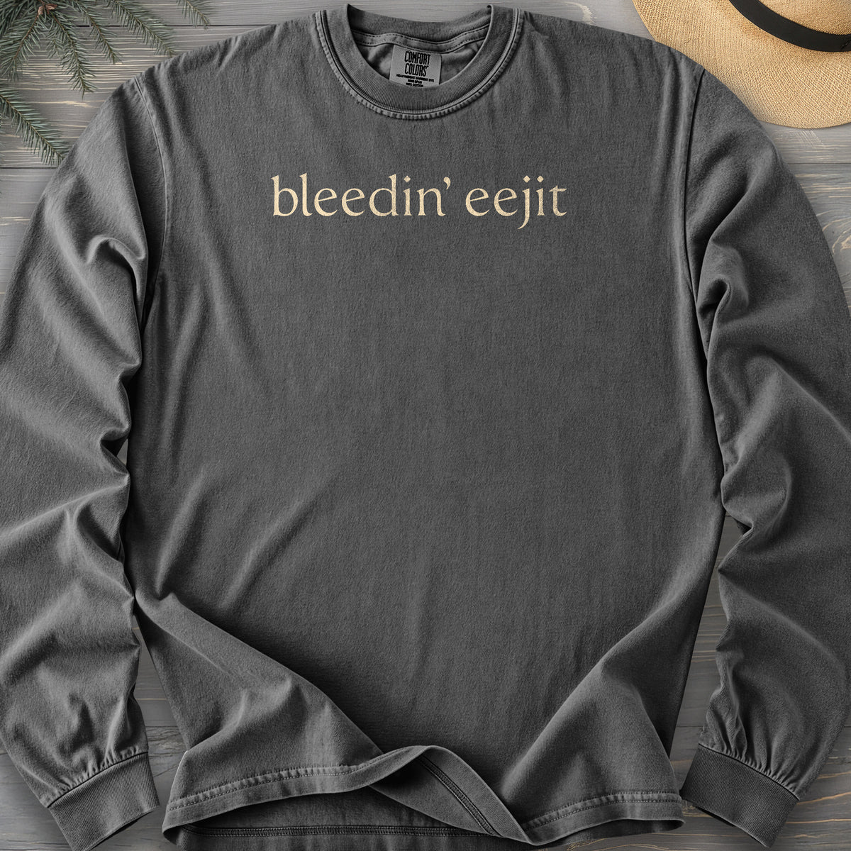 Bleedin' Eejit Comfort Colors 6014 Long Sleeve