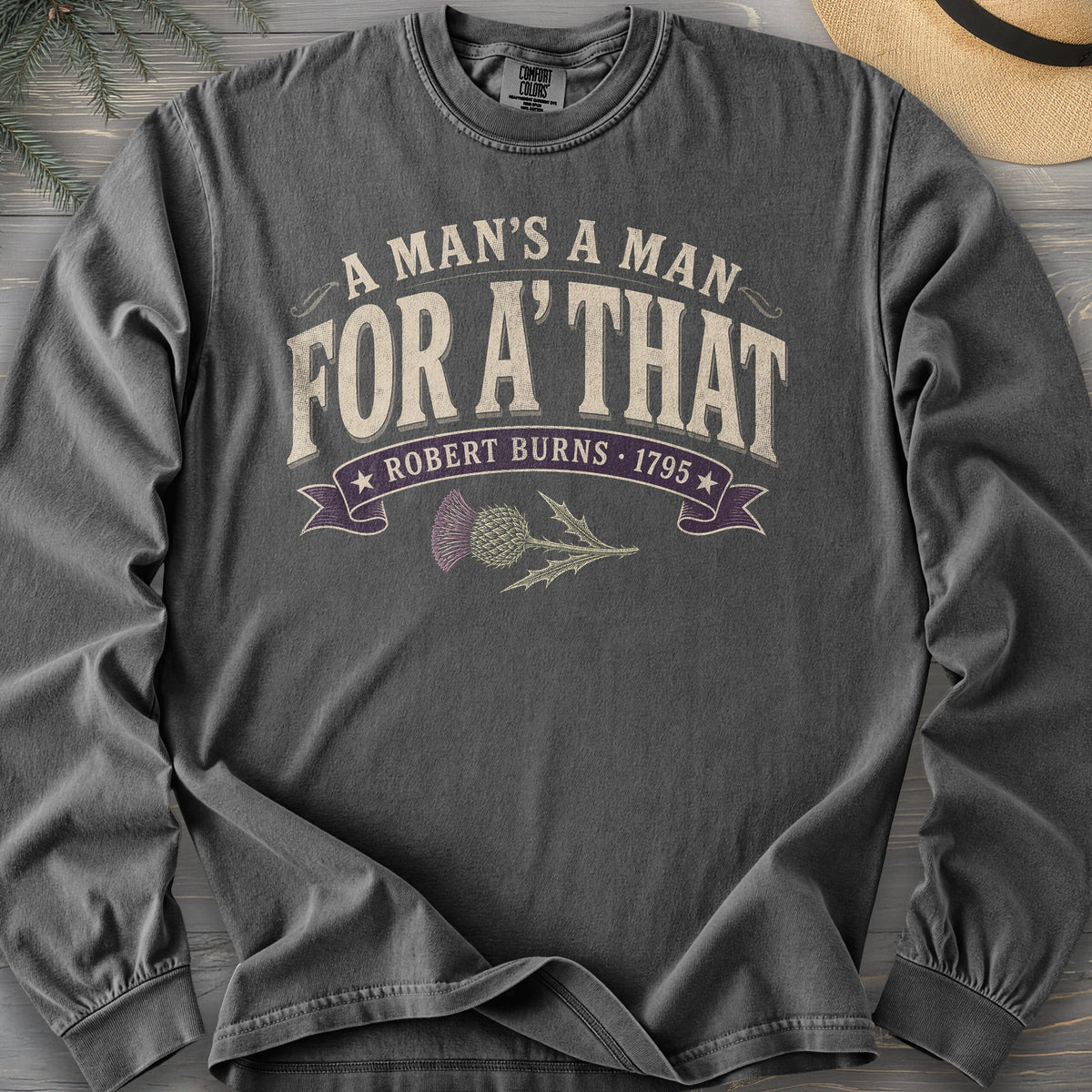 A Man's A Man Long Sleeve Shirt