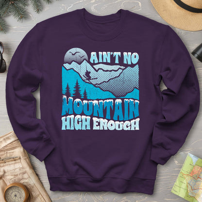 Ain't No Mountain Sweatshirt