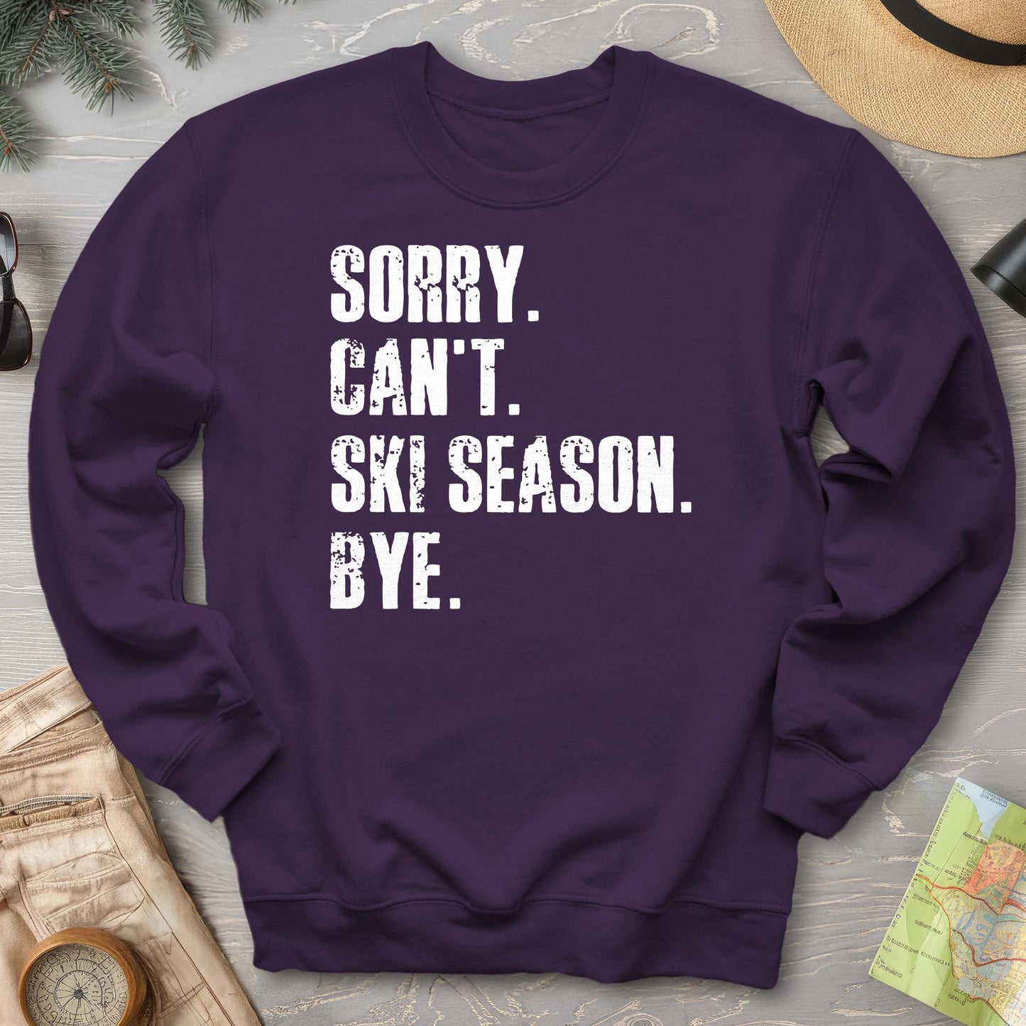 Sorry Ski Season Sweatshirt