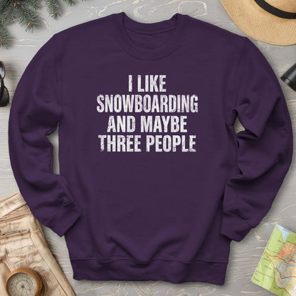 I Like Snowboarding Sweatshirt