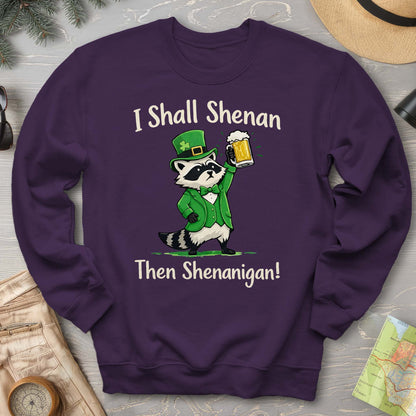 I Shall Shenan Irish Sweatshirt