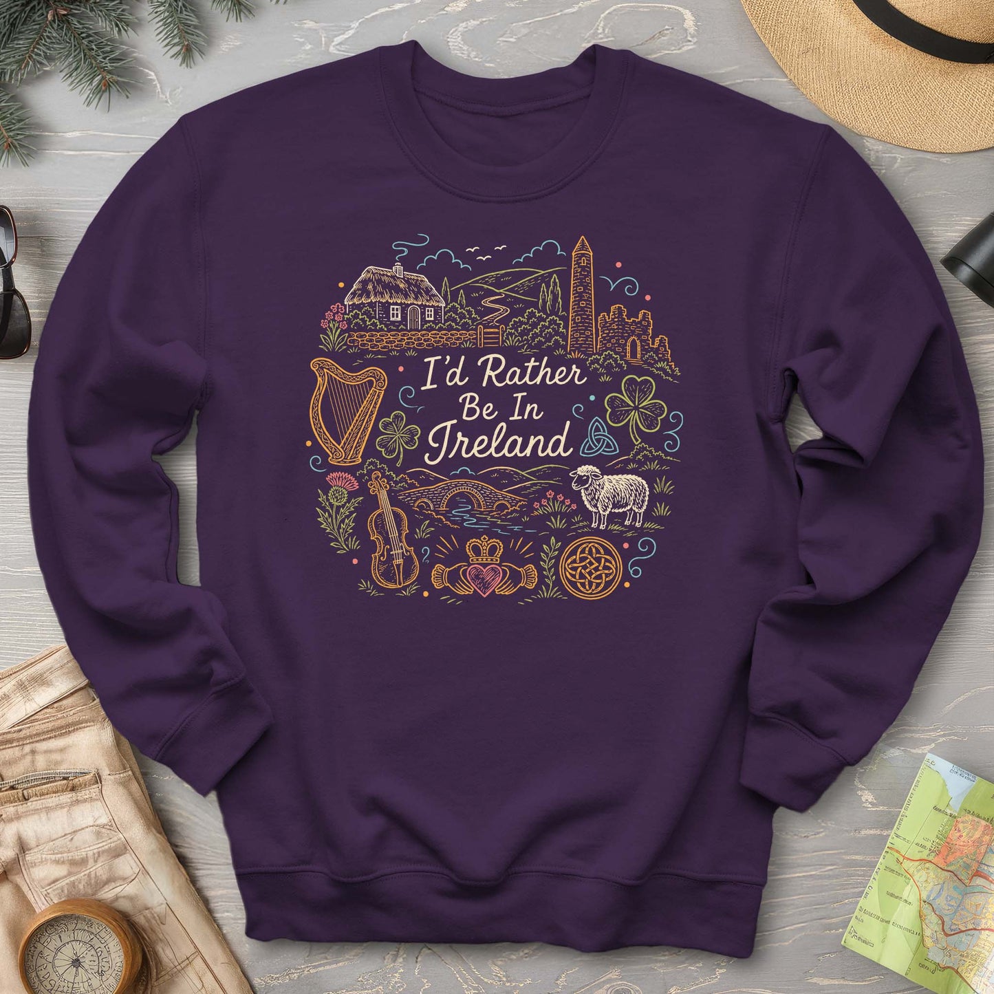 I'd Rather Be In Ireland Sweatshirt